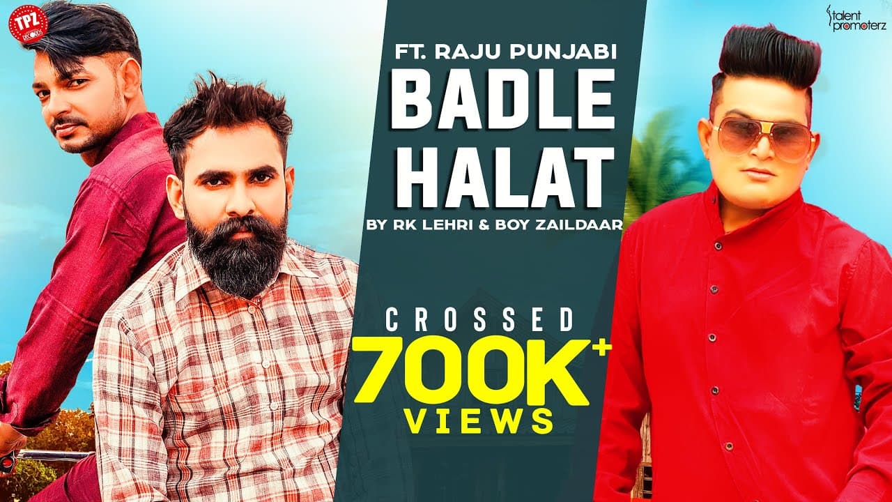Badle Halat (Official Video) RK Lehri | Boy Zaildaar Ft. Raju Punjabi | 👍 2021