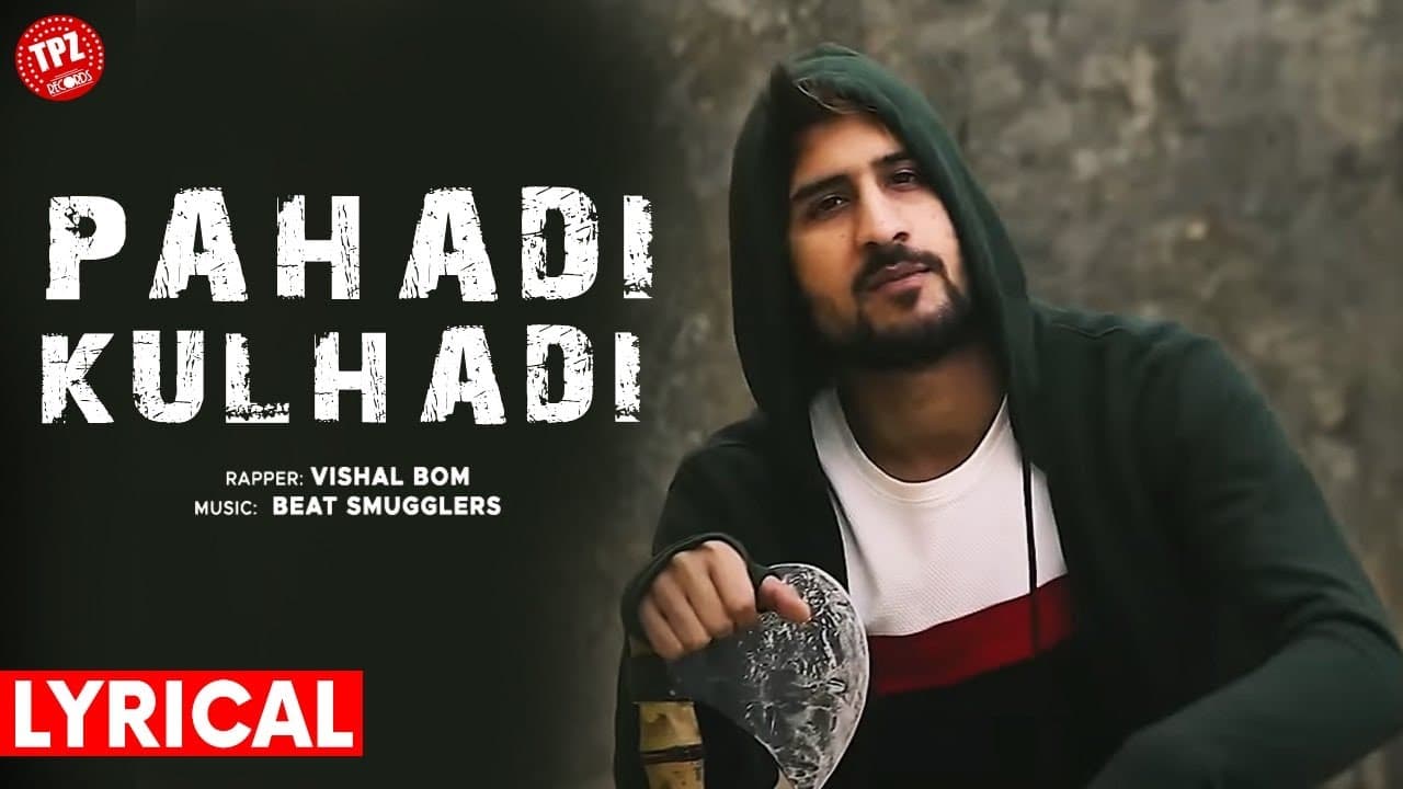 Lyrical Video | Pahadi Kulhadi  | Rapper Vishal Bom | Tpz Records