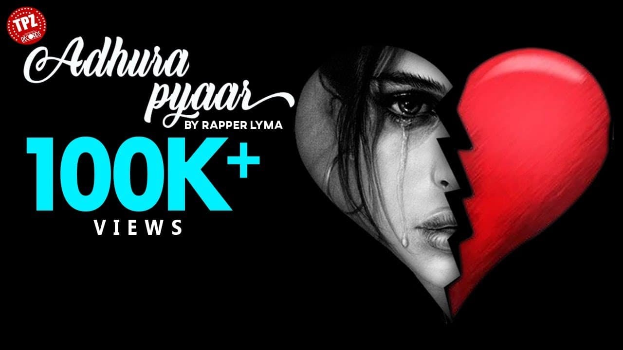 Adhura Pyaar | Broken Heart  | Rapper Lyma | Tpz Records  | Underground Rapper