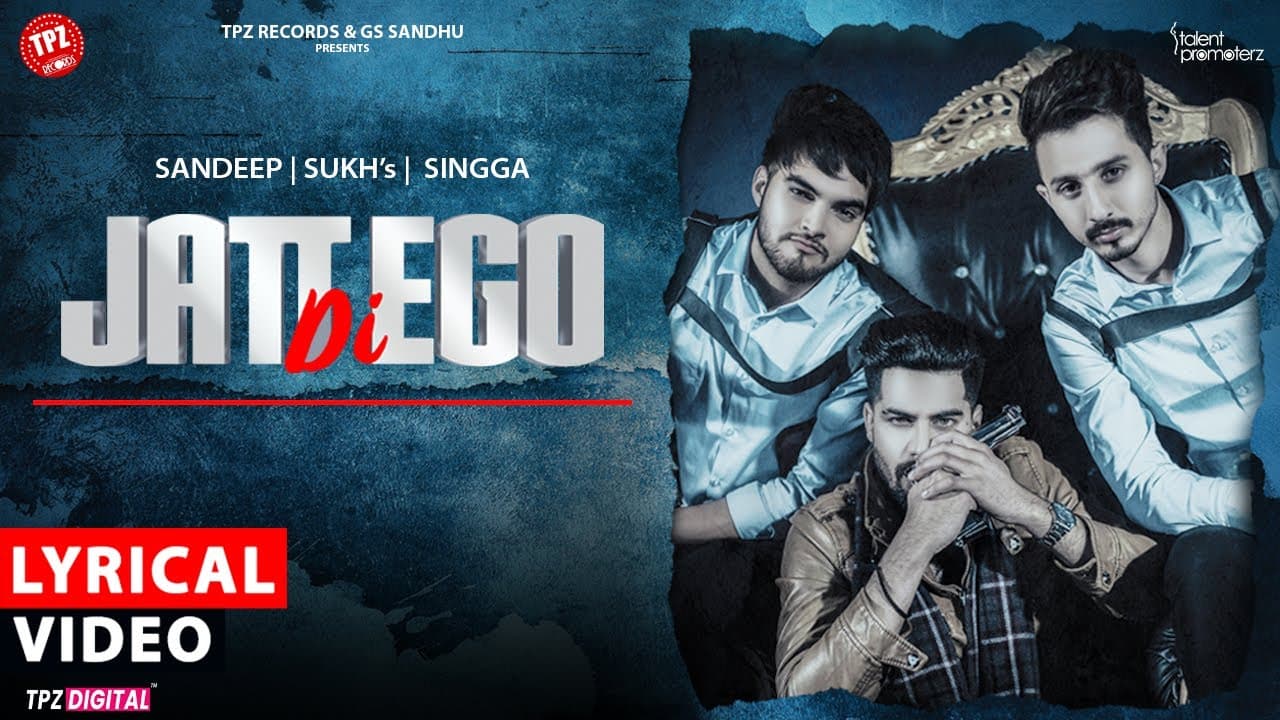 Jatt Di Ego | LYRICAL | Sandeep | Sukh | Singga | Punjabi Song | TPZ Records #lyrics