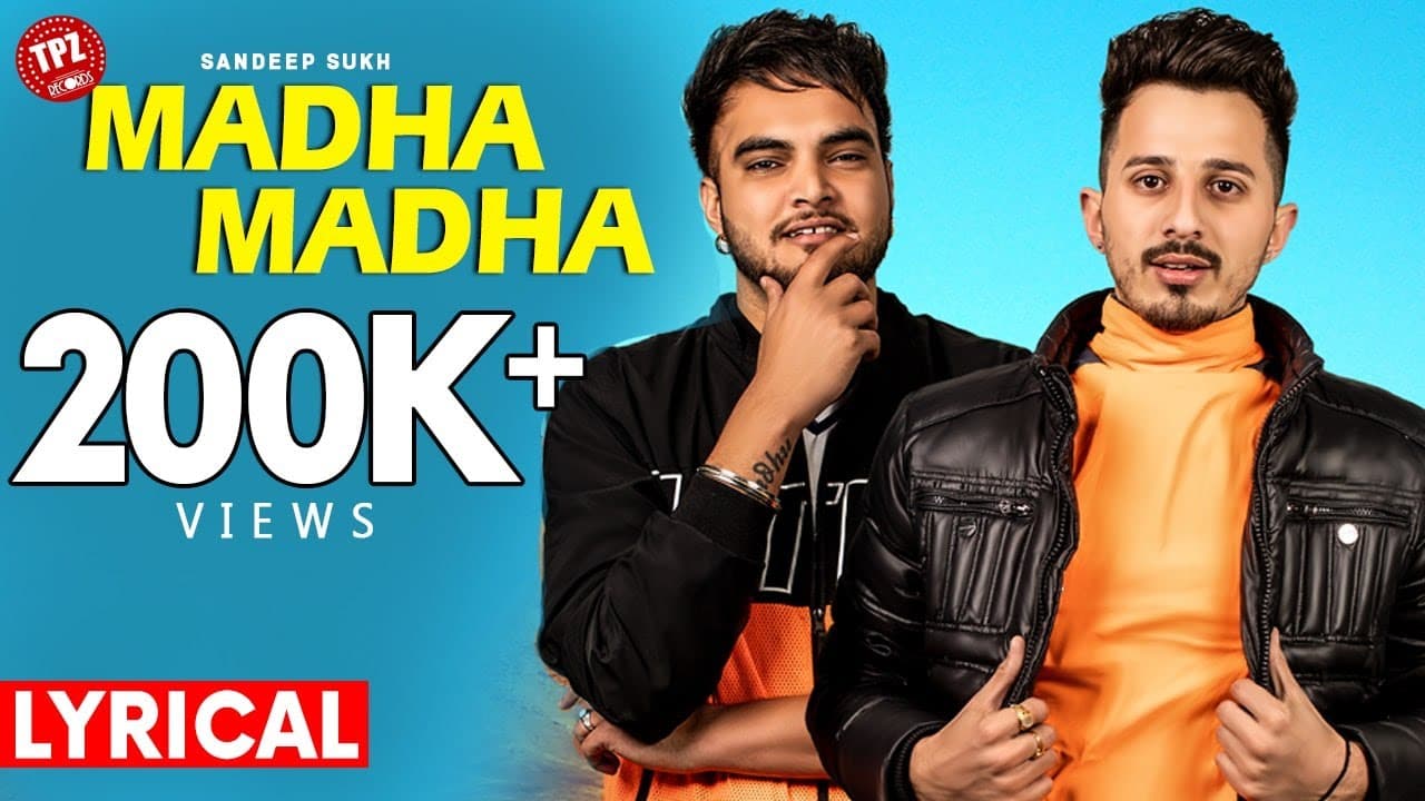 Madha Madha (Official Lyrical) |Sandeep | Sukh | Punjabi Song 2020 | TPZ Records