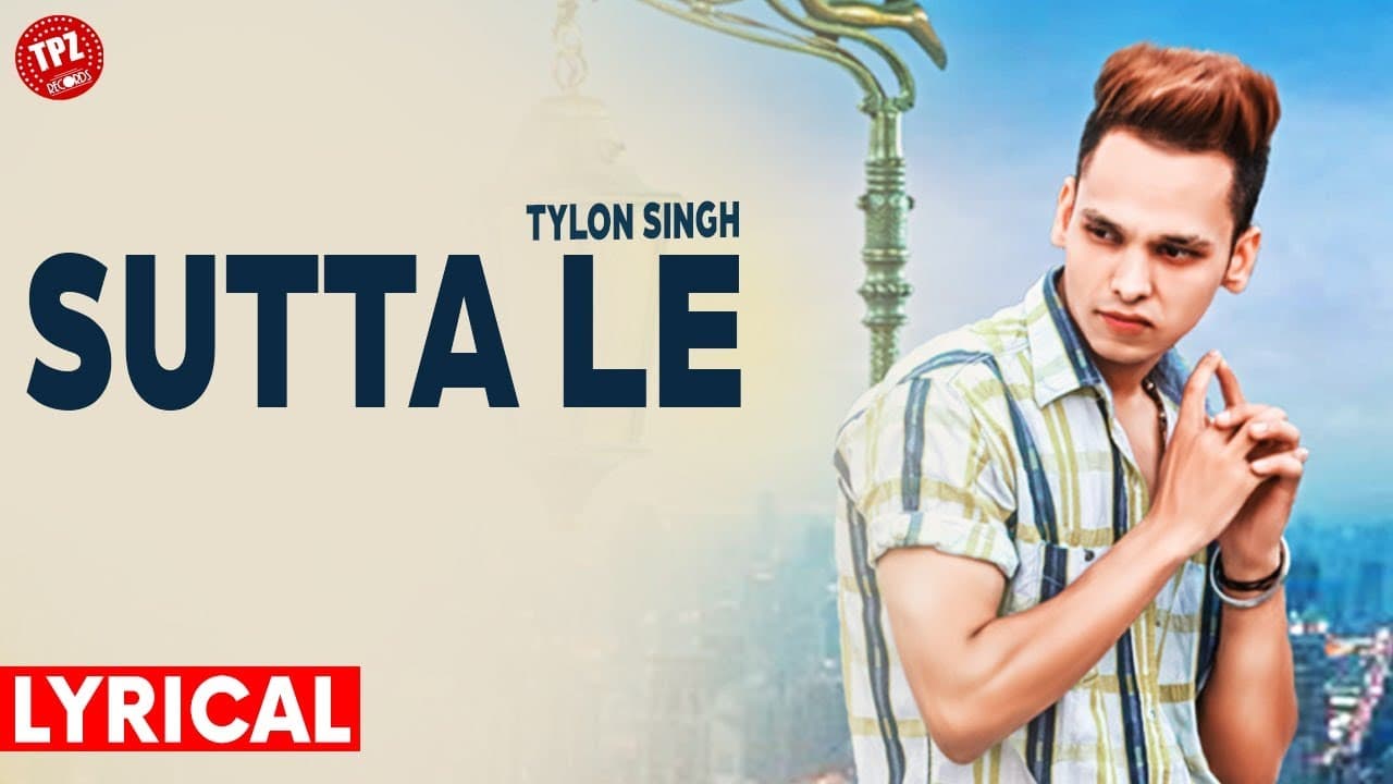 Sutta Le (सुट्टा ले) Tylon Singh | Hindi Rap (Lyrical Video ) Rap Song Sutta Le 2019| Tpz Records