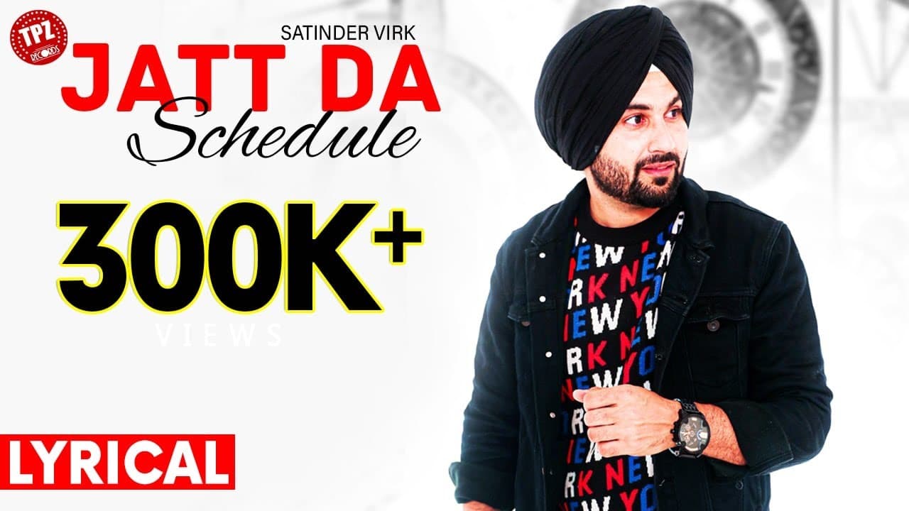 Jatt Da Schedule (Official Lyrical) | Satinder Virk | Punjabi Song 2020 | TPZ Records