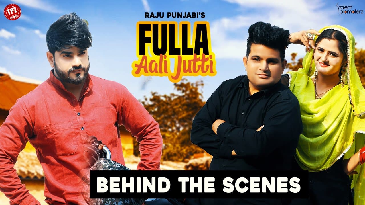 Fulla Aali Jutti (Behind The Scenes) Raju Punjabi,Vishvajeet Choudhary,Anjali Raghav | Haryanvi Song