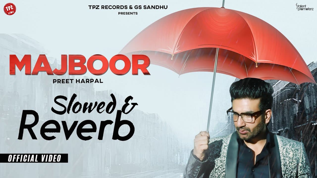 Majboor | Preet Harpal | Slowed & Reverb Songs | Lofi Songs | Sad Song | Punjabi Song