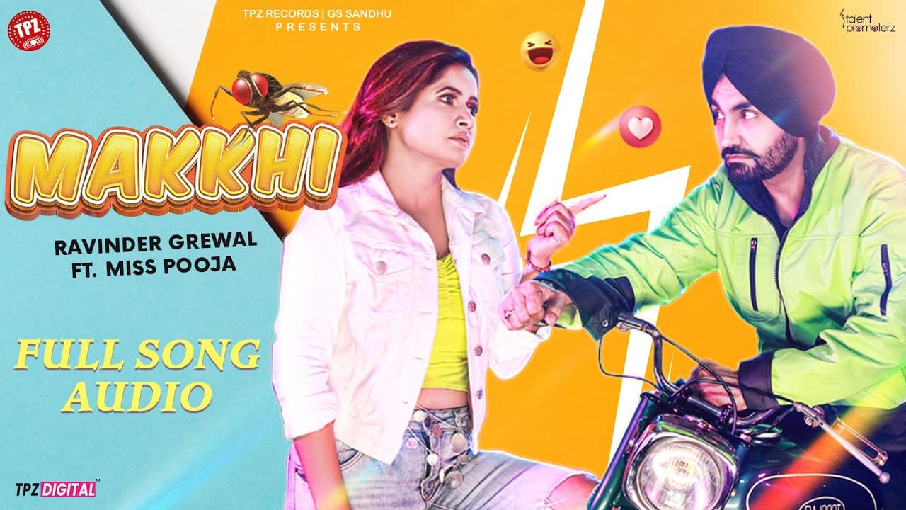 Makkhi (Full Audio) | Ravinder Grewal | Miss Pooja | Punjabi Song 2026 | Bhangra Vibe