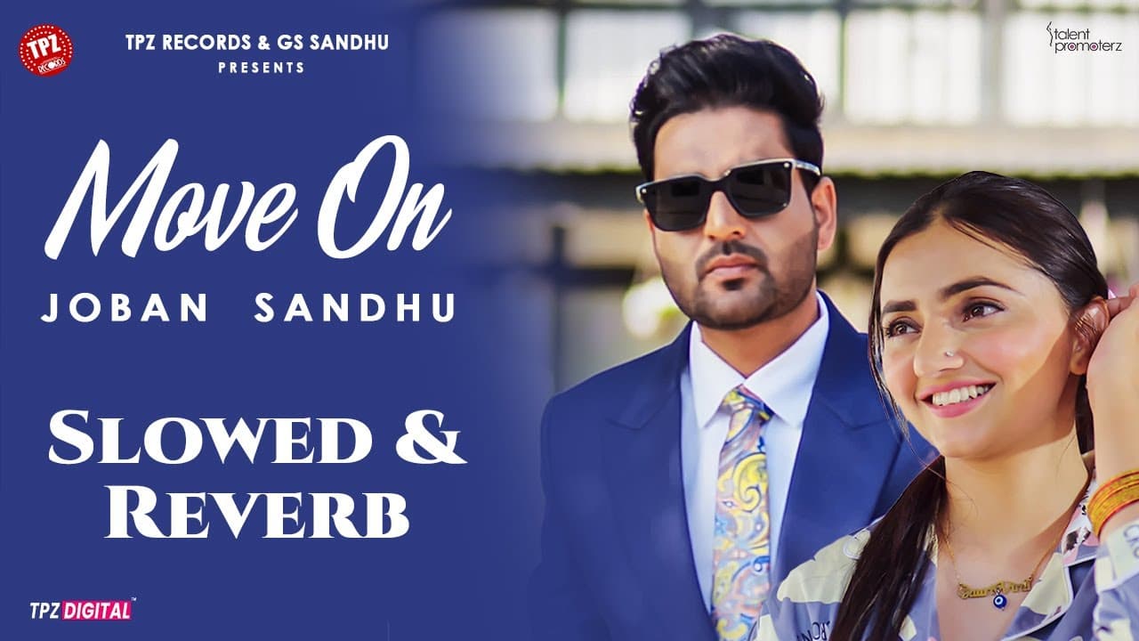 Move On | Joban Sandhu | Slowed & Reverb Songs | Sad Song | Punjabi Song 2024