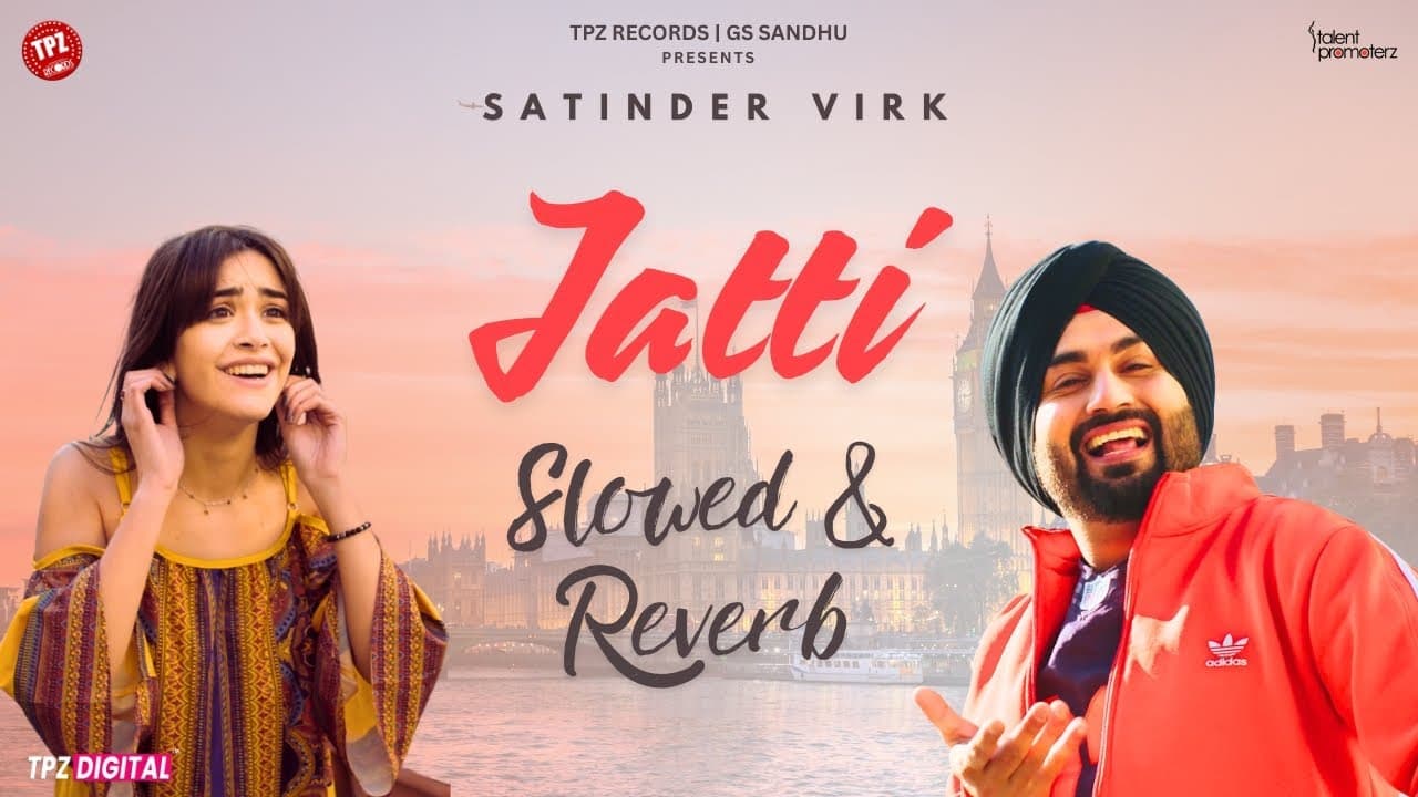 Jatti | Slowed & Reverb | Satinder Virk | Lofi | Romantic Song| Punjabi Songs 2025