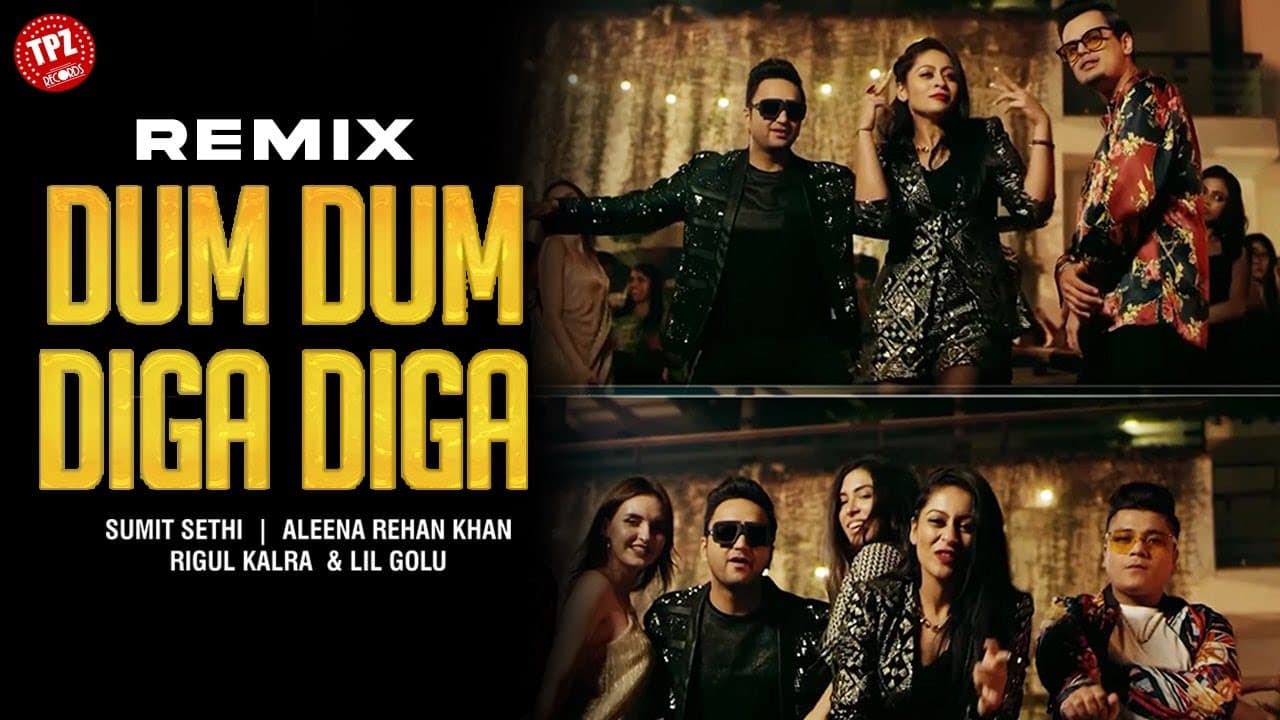 Remix Dum Dum Diga Diga | (Official Remix) Sidd | Kunal Mahajan | Lil Golu | Sumit Sethi TPZ Records