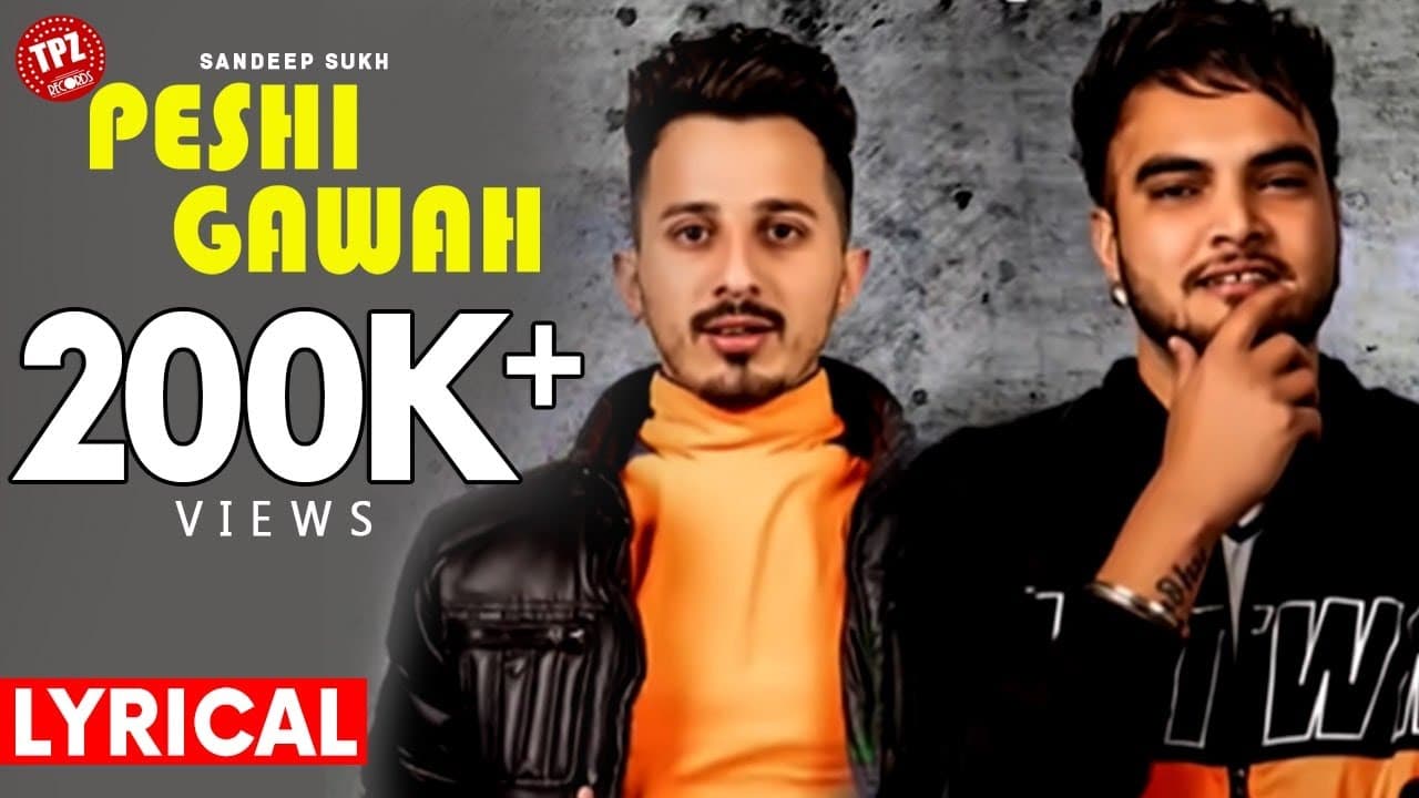 Peshi Gawah (Official Lyrical) | Sandeep Sukh | Punjabi Song 2020 | TPZ Records