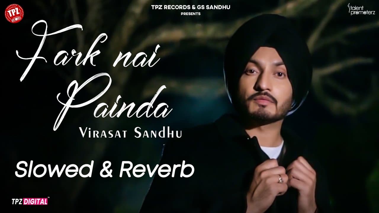 Fark Nai Painda | Virasat Sandhu | Sad Song | Slowed & Reverb Songs | Punjabi Song 2024