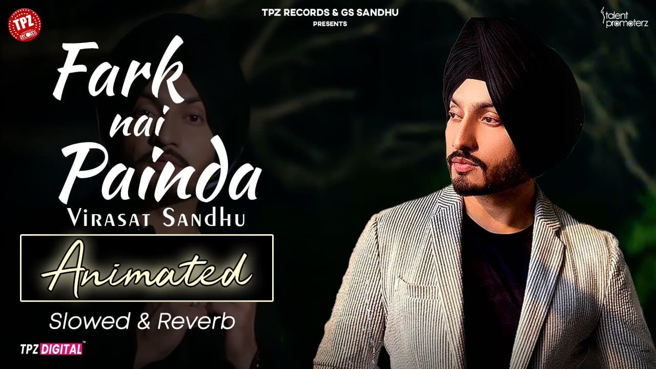 Fark Nai Painda | Virasat Sandhu |  Sad Song | Slowed & Reverb | Animated | AI Video | Punjabi Song